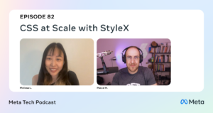 Meta Tech Podcast CSS at Scale with StyleX